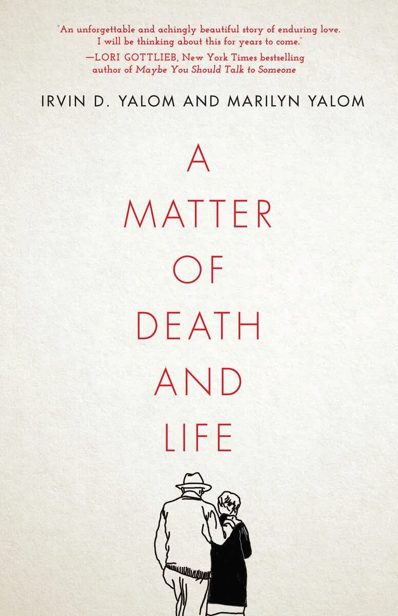A Matter of Death and LifeIrvin Yalom and Marilyn Yalom, 2021