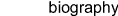 Biographical Information