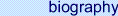 Biographical Information