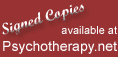 Signed Copies available at Psychotherapy.net