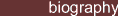 Biographical Information